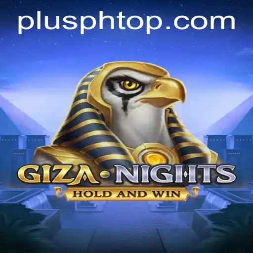 Explore the Mystical Adventure of GizaNights with PLUS PH: A Comprehensive Guide