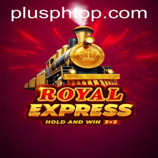 RoyalExpress: The Exciting World of PLUS PH